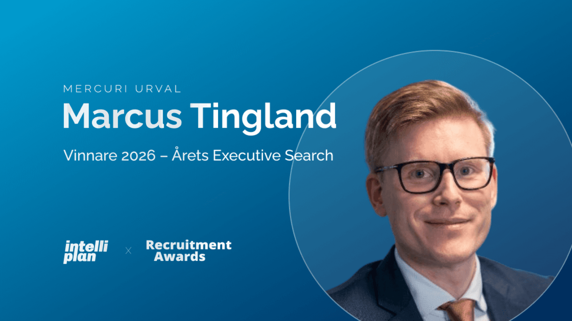 Marcus Tingland, Mercuri Urval, vinnare av Årets Executive Search vid Recruitment Awards 2026